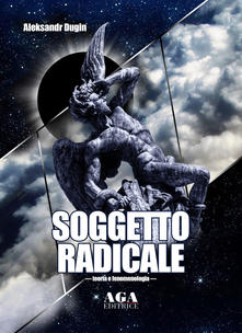 Dugin Soggetto radicale
