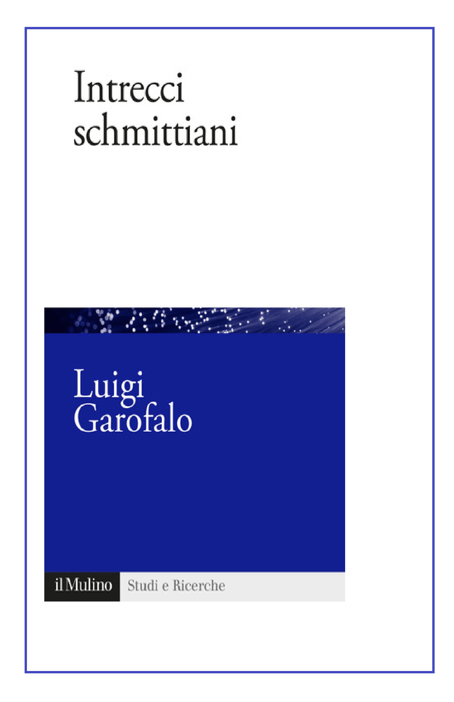 Intrecci Schmittiani Luigi Garofalo