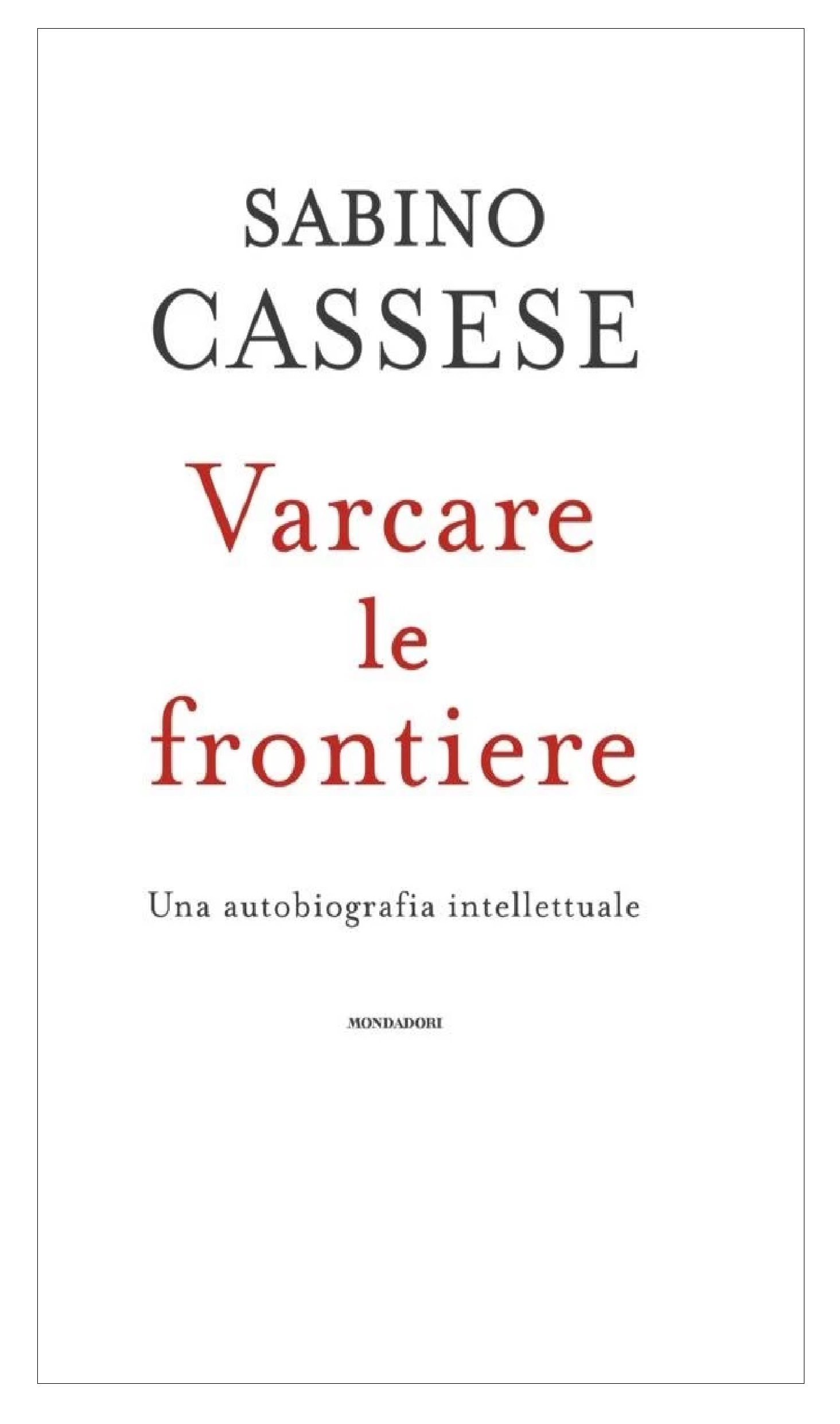 Sabino Cassese Varcare le frontiere