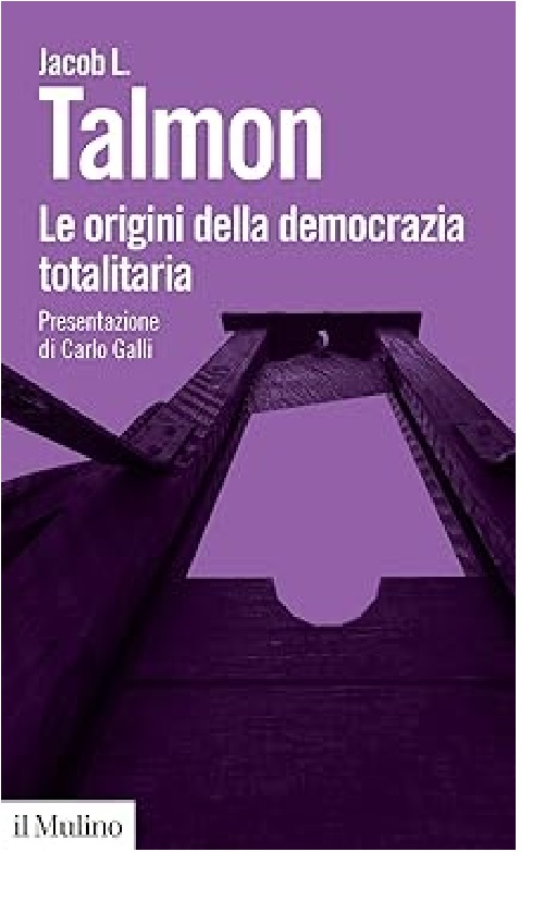 Talmon le origini della democrazia totalitaria JPEG 2